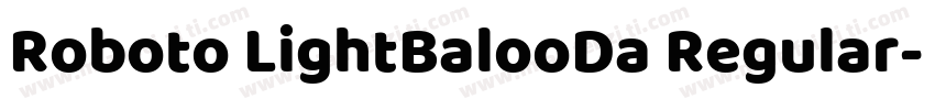 Roboto LightBalooDa Regular字体转换